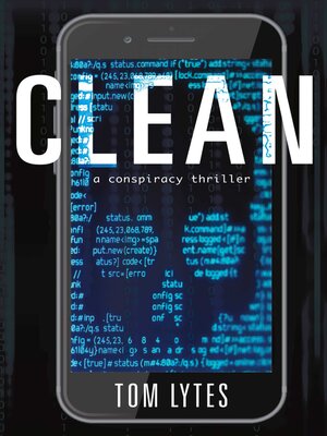 cover image of Clean: a Conspiracy Thriller